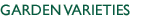 Garden Varieties